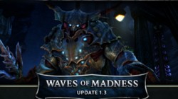 Rift: Waves of Madness, Update 1.3 el 22 de Junio