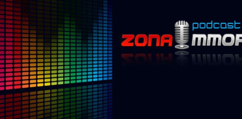 Estrenamos nuestro Podcast: ZonaMMORPG Podcast Piloto 1×01