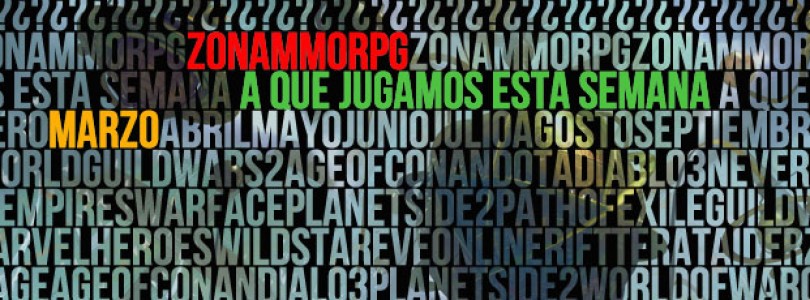 A que jugamos esta semana – Marzo IV