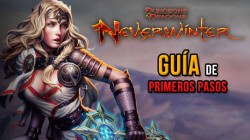 Neverwinter: Guía de primeros pasos y preguntas frecuentes