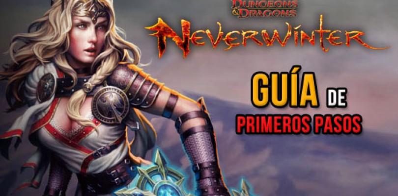 Neverwinter: Guía de primeros pasos y preguntas frecuentes