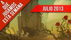 A qué jugamos esta semana – Julio IV