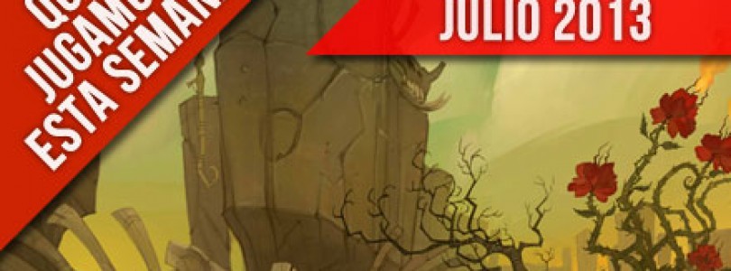 A qué jugamos esta semana – Julio IV