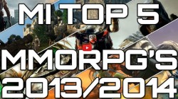 Opinión: TOP 5 MMO/MMORPGs para 2013/2014 por Mákina