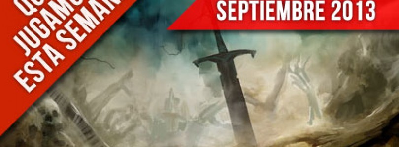 A que jugamos esta semana – Septiembre IV
