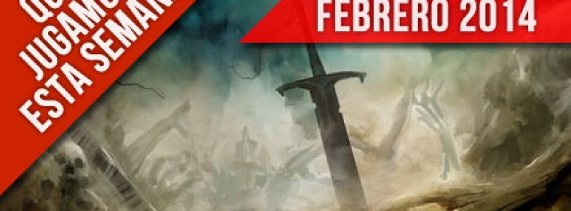 A que jugamos esta semana – Febrero