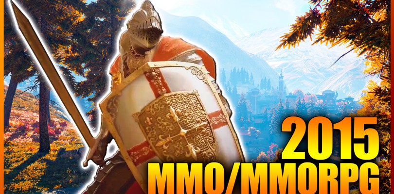 Los MMO y MMORPG a seguir en 2015