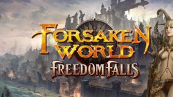 Forsaken World: La expansi&oacute;n Freedom Falls ya disponible