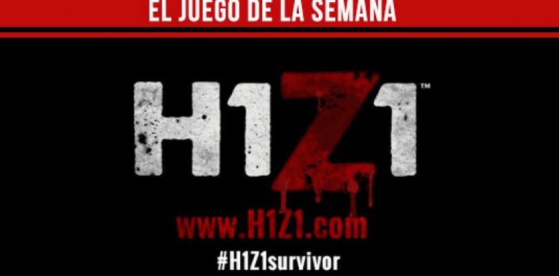 El Juego de la Semana – H1Z1, lo mas peligroso no seran los zombis