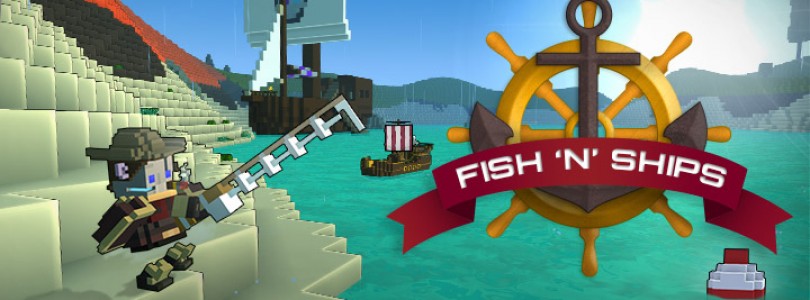 Trove: El avance de Fish ‘N’ Ships
