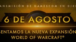 La nueva expansión para World of Warcraft  se presentara en la Gamescom 2015