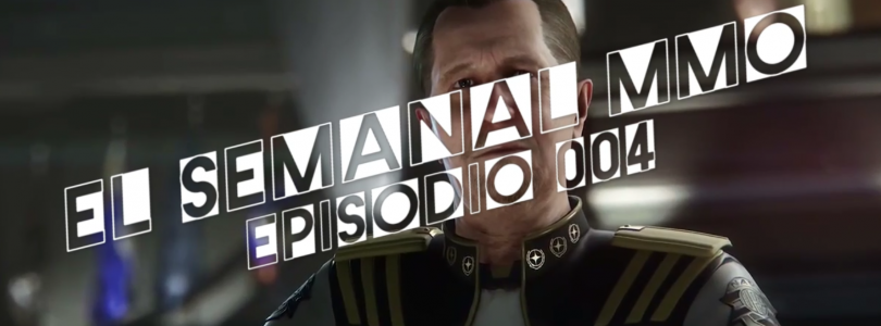 El Semanal MMO Ep 004 – Resumen de la semana en video