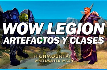 World of Warcraft Legion: Sistema de Artefactos y cambios en clases