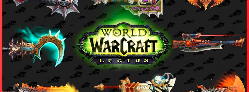 World of Warcraft Legion: Todas las Armas Artefacto