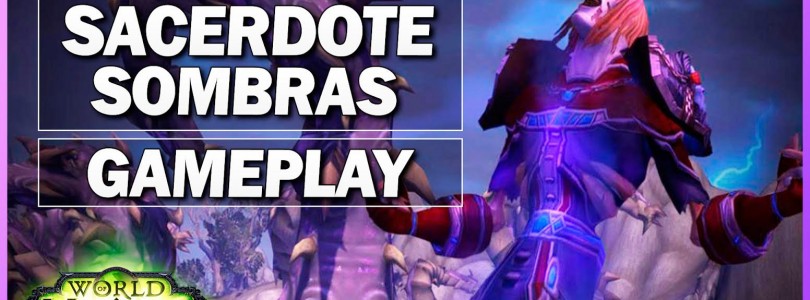 WoW Legion: Gameplay con Sacerdote Sombras