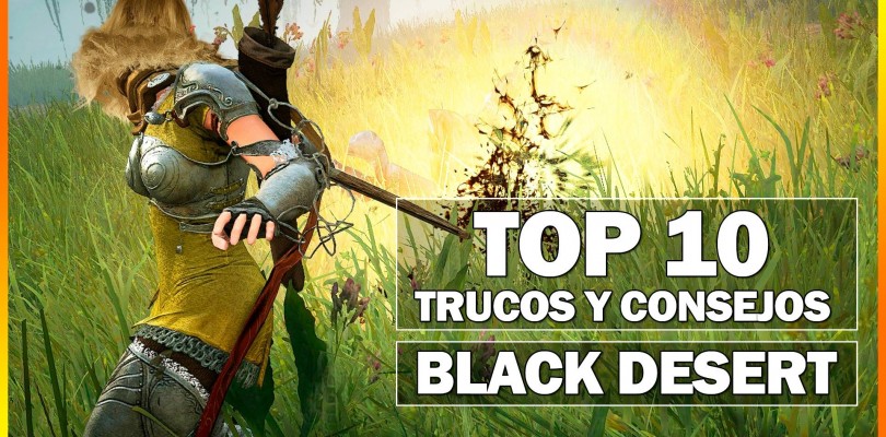 Black Desert: 10 consejos antes de empezar