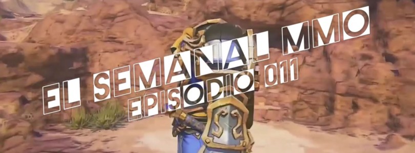 El Semanal MMO EP. 011 – Lo mejor de la semana en video