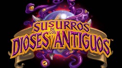 Llega Hearthstone: Susurros de los Dioses Antiguos, y alcanza los 50 millones de usuarios registrados