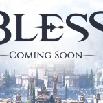 Bless sigue trabajando en la optimización y el combate antes de su lanzamiento en occidente