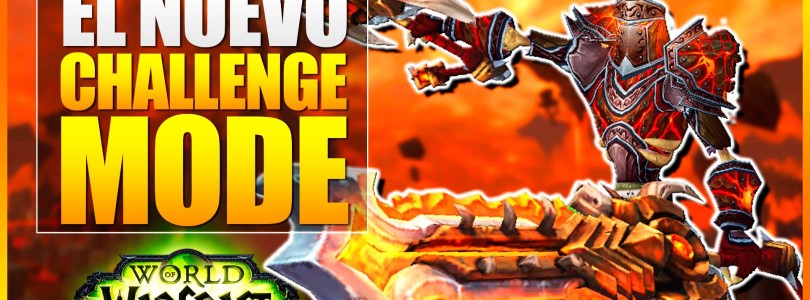 World of Warcraft Legion: El nuevo modo desafío