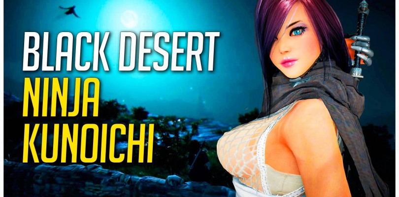 Black Desert Online: Ya están aqui el Ninja y la Kunoichi!!