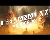 El Semanal MMO ep 15 – Resumen de la semana en video