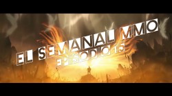 El Semanal MMO ep 15 – Resumen de la semana en video