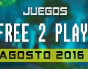 Lanzamientos Free-to-Play Agosto de 2016