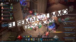 El Semanal MMO episodio 25 – Resumen de la semana en video