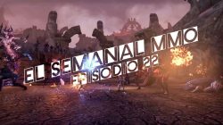 El Semanal MMO episodio 22 – Resumen de la semana en video