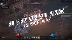 El Semanal MMO episodio 23 – Resumen de la semana en video