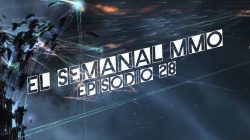El Semanal MMO episodio 28 – Resumen de la semana en video