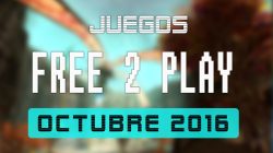 Lanzamientos Free-to-Play octubre de 2016