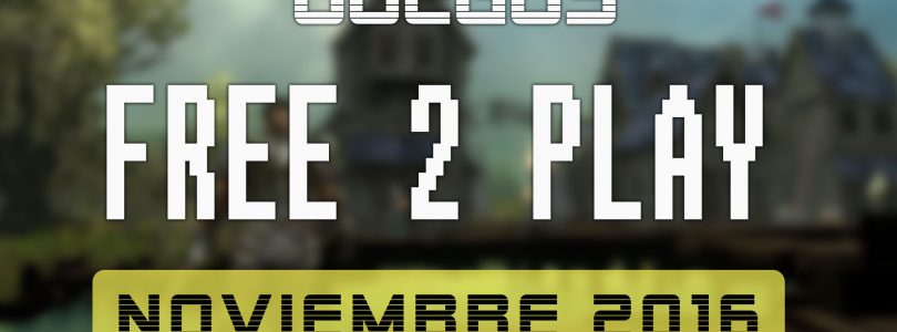 Lanzamientos Free-to-Play noviembre 2016