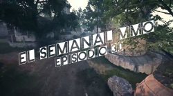 El Semanal MMO episodio 30 – Resumen de la semana en video