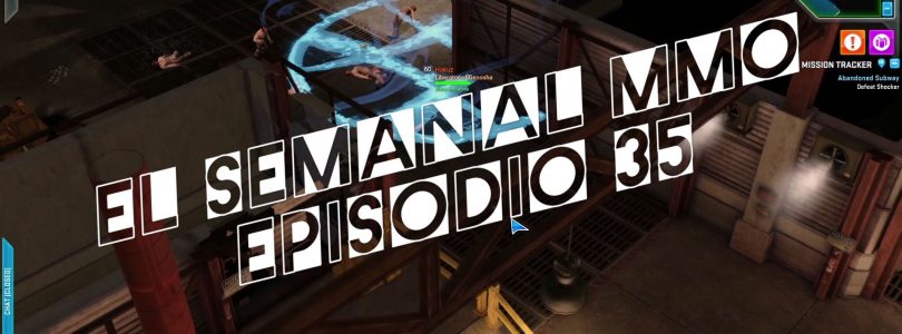 El Semanal MMO episodio 35 – Resumen de la semana en video