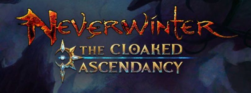 Neverwinter anuncia su próxima expansión de contenido «The Cloaked Ascendancy»