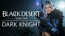 Black Desert anuncia el Dark Knight en Occidente
