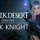 Black Desert anuncia el Dark Knight en Occidente