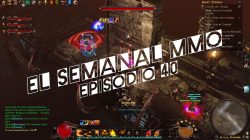 El Semanal MMO episodio 40 – Resumen de la semana en video