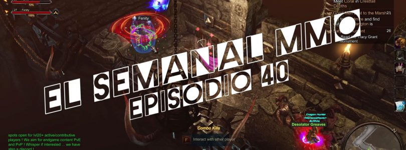 El Semanal MMO episodio 40 – Resumen de la semana en video