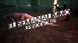 El Semanal MMO episodio 42 – Resumen de la semana en video