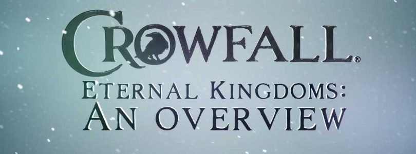 Algunos detalles sobre los Eternal Kingdoms de Crowfall