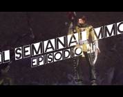 El Semanal MMO episodio 41 – Resumen de la semana en video