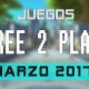 Lanzamientos FREE-TO-PLAY marzo 2017