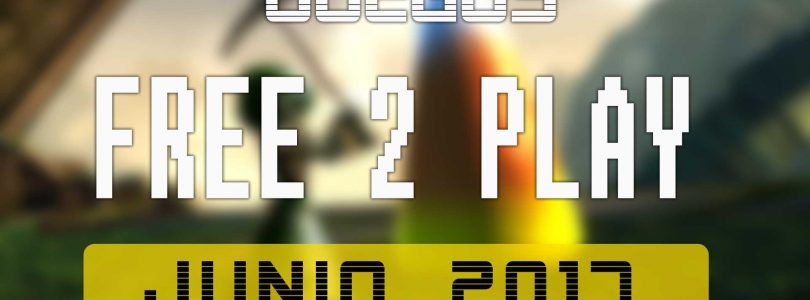 Lanzamientos Free-to-Play junio 2017
