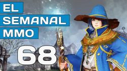 El Semanal MMO episodio 68 – Resumen de la semana en video