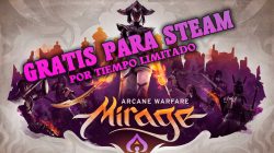 Mirage: Arcane Warfare gratis por tiempo limitado