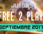 Lanzamientos Free-to-Play septiembre 2017