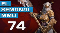 El Semanal MMO episodio 74 – Resumen de la semana en video